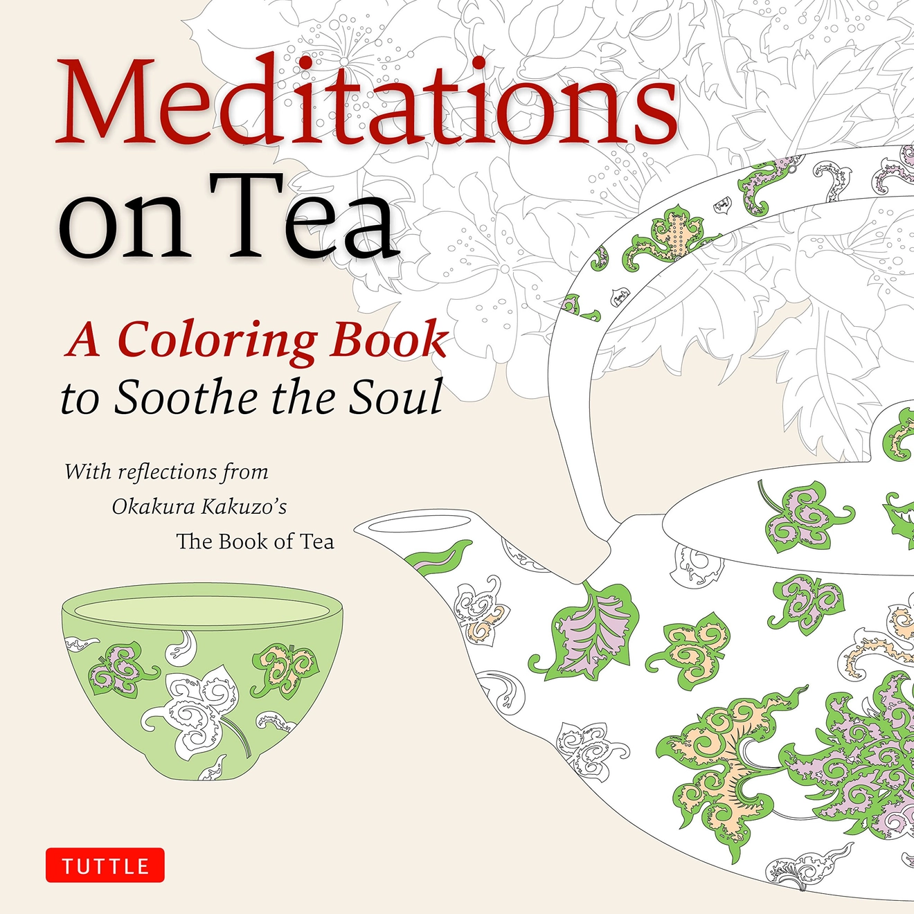 Meditations on Tea: a Coloring Book to Soothe the Soul