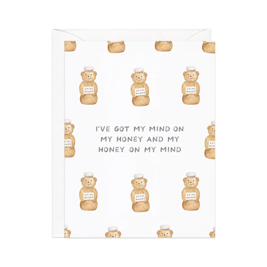 Mind On My Honey - Love greeting card