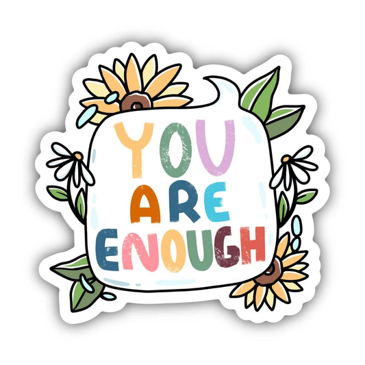 You are Enough | Sticker