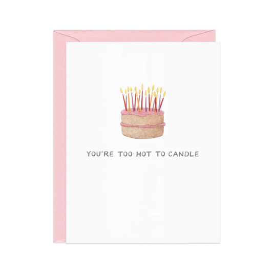 Too Hot to Candle - Birthday Pun greeting card